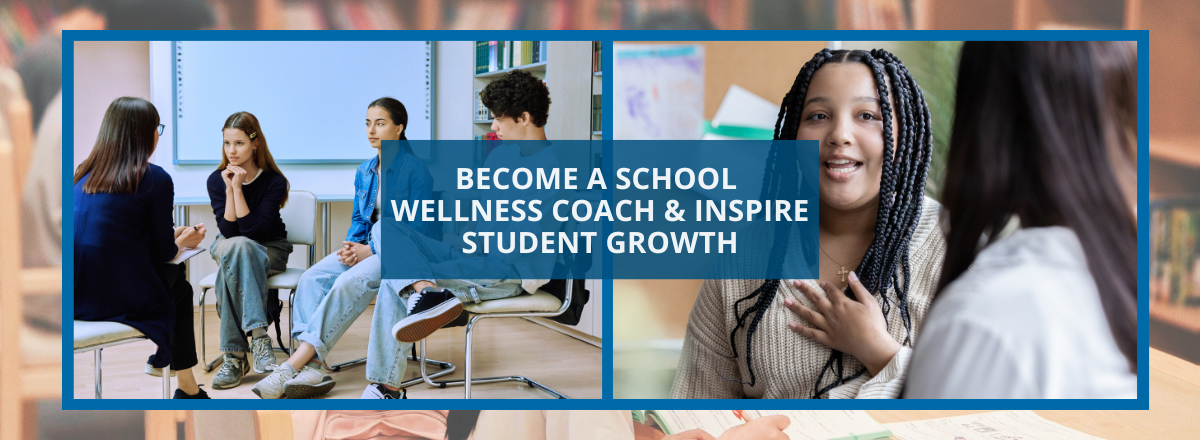 Banner reading 'Become a School Wellness Coach & Inspire Student Growth' featuring split-screen photos of a school wellness coac