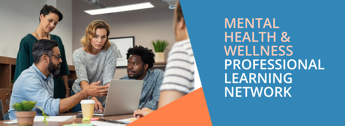 Mental Health & Wellness Professional Learning Network Web Page Header